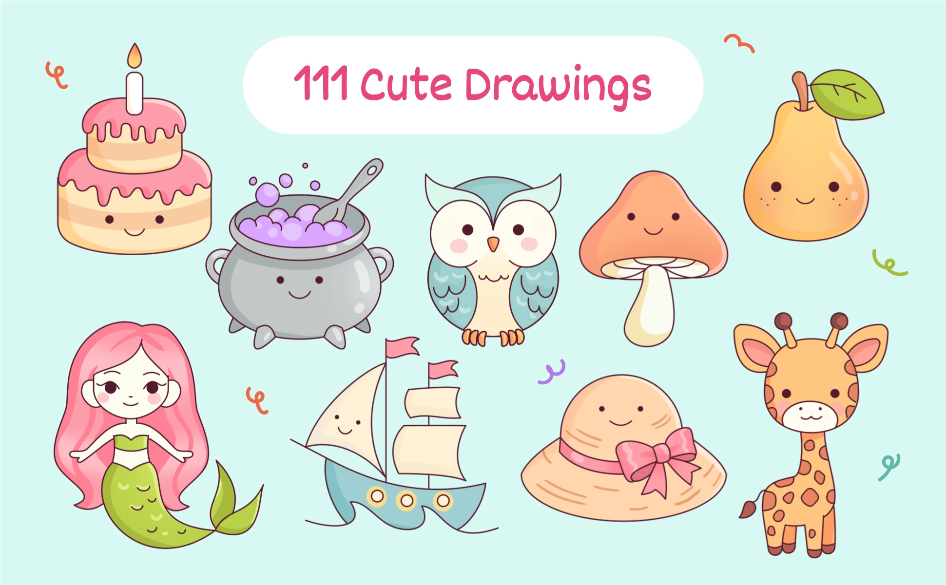 111 cute drawings: cake, cauldron, owl, mushroom, pear, mermaid, sailboat, hat and giraffe