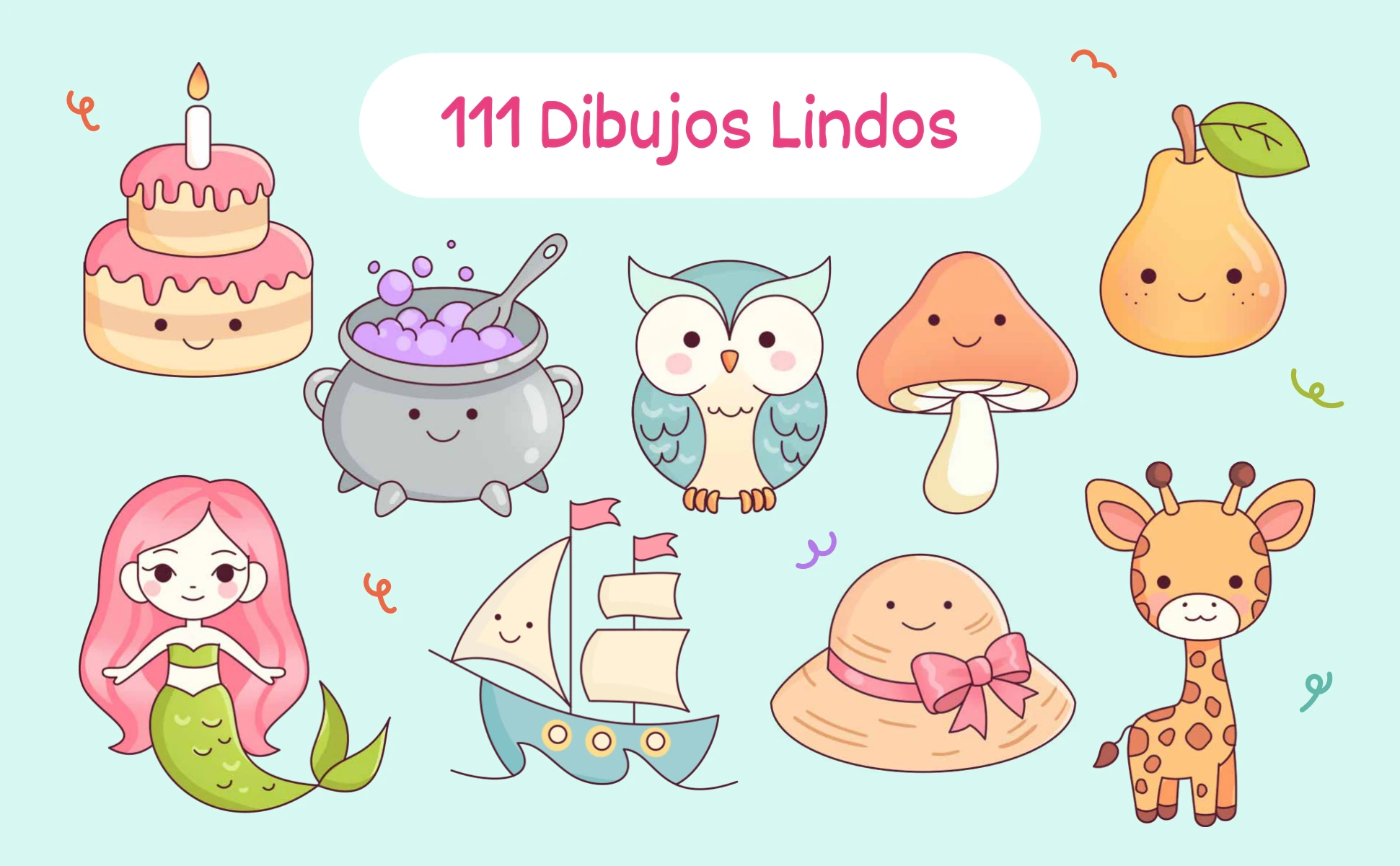 111 dibujos lindos: tarta, caldero, lechuza, seta, pera, sirena, velero, sombrero y jirafa