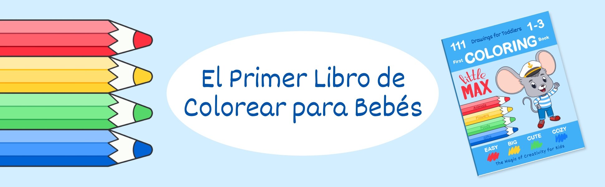 El Primer Libro de Colorear para Bebés de Pequeño Max, portada con el ratón con camiseta de marinero, junto a unos lápices de colores