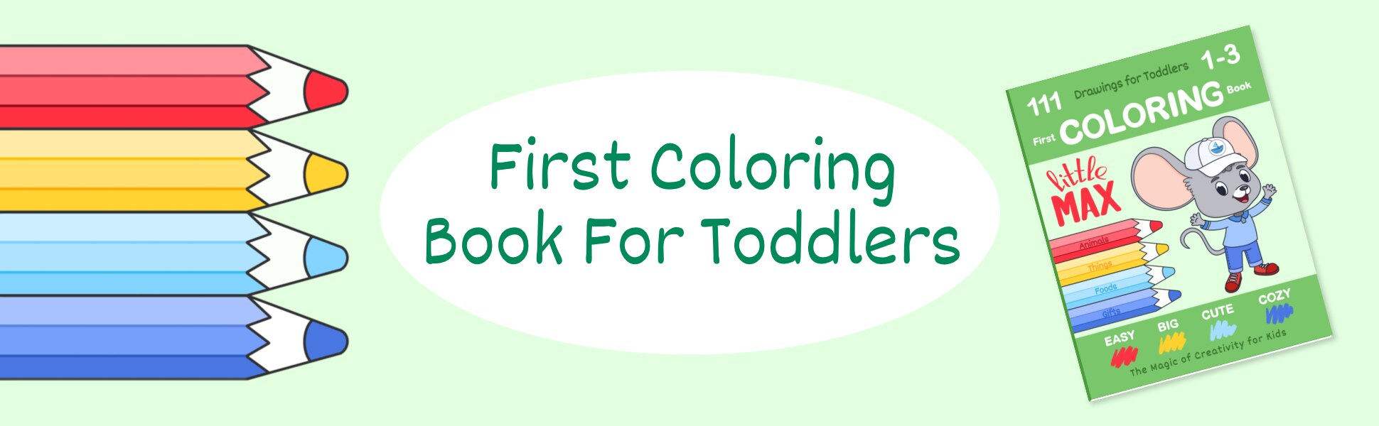 Little Max Coloring Book for Toddlers, Volume 2, cover with the mouse in a cap, beside a stack of colored pencils