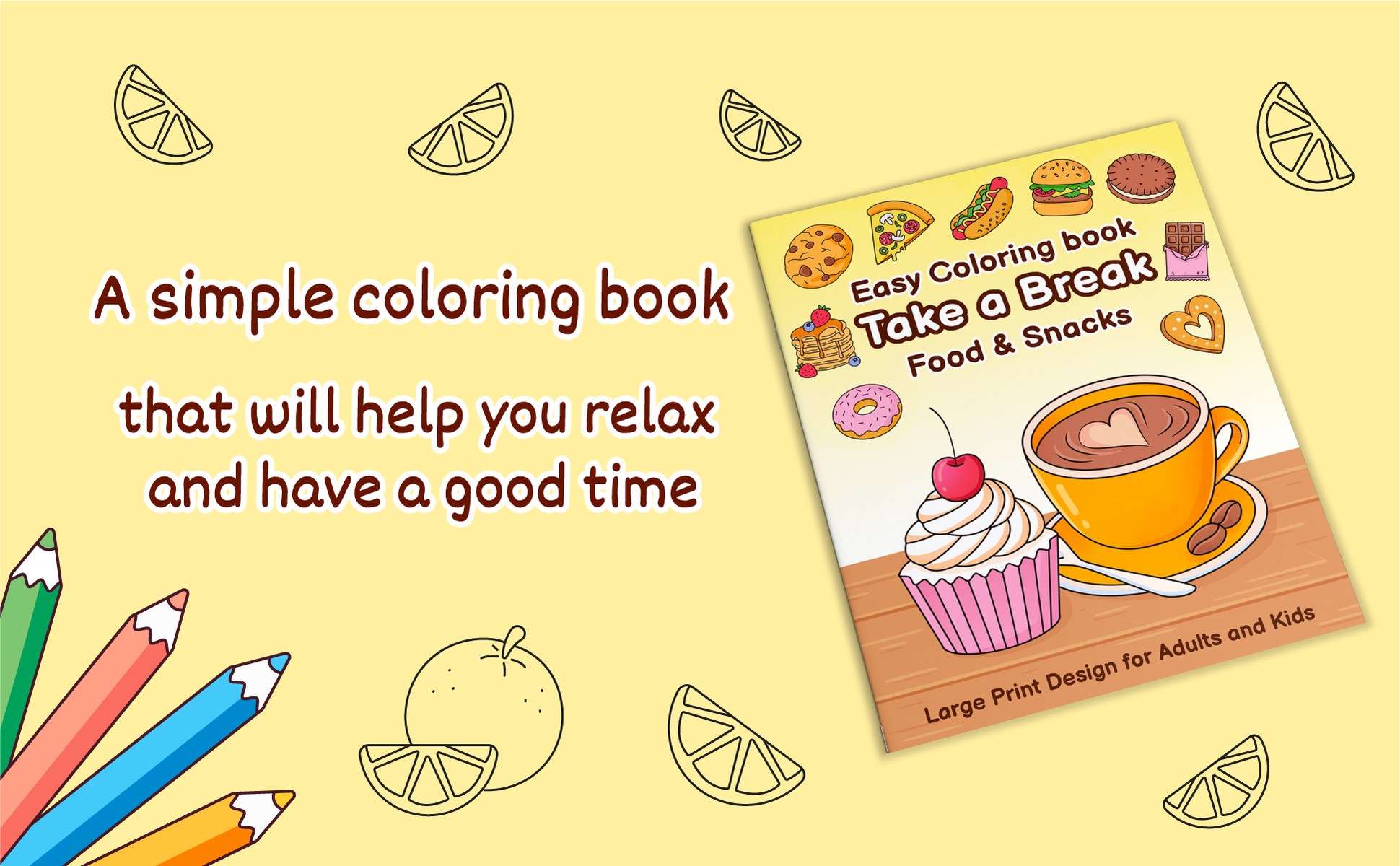 Take a Break: Food and Snacks, an easy large print coloring book for adults and kids, cover with a cup of coffee and a cupcake