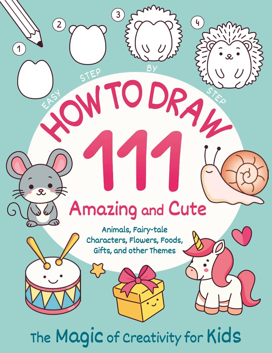 How to Draw 111 Animals and Characters, Step by Step