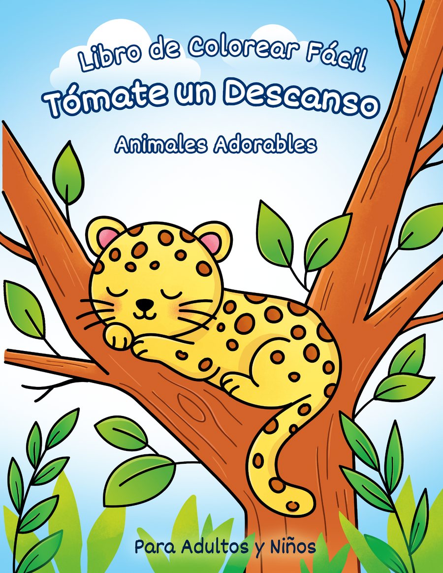 Tómate un Descanso: Animales Adorables. Libro de Colorear Fácil para Adultos y Niños