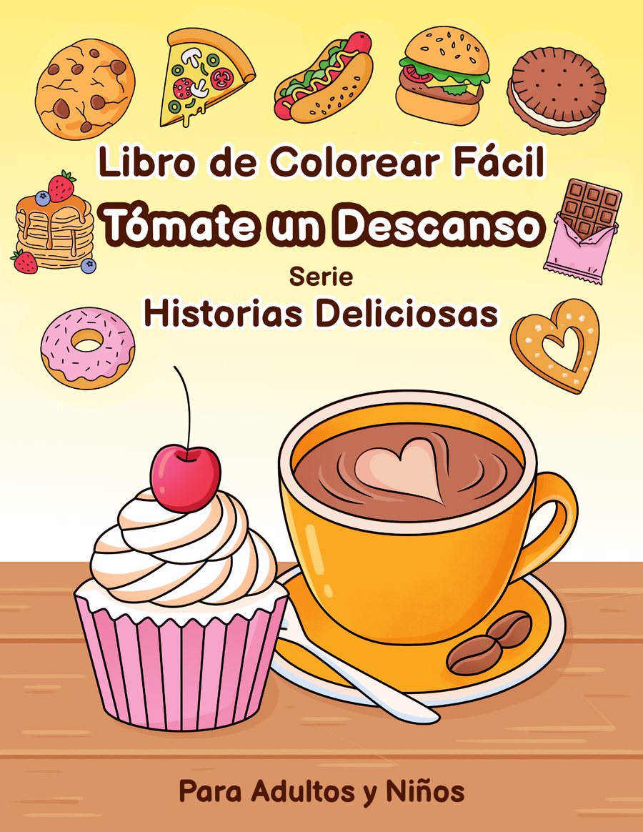 Tómate un Descanso: Historias Deliciosas. Libro de Colorear Fácil