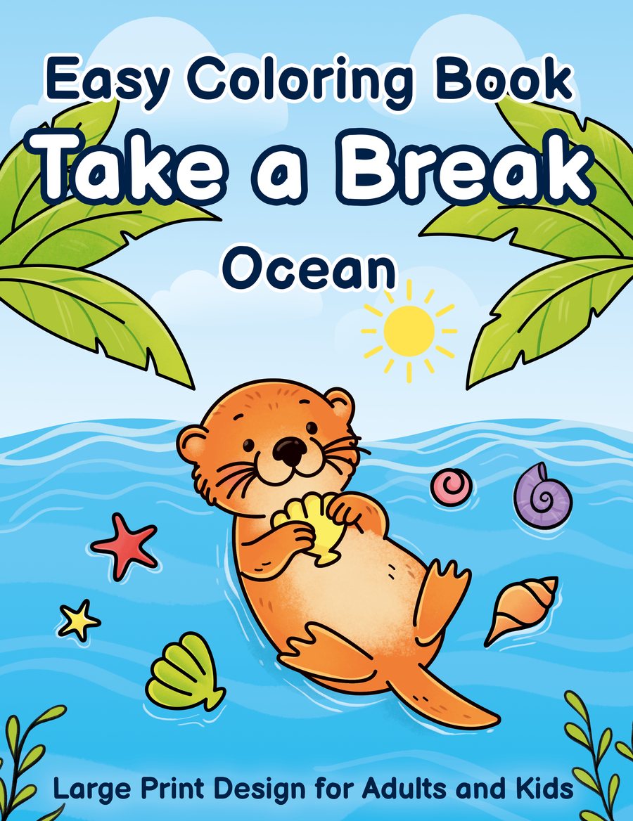 Take a Break: Ocean. Easy Coloring Book for Adults and Kids